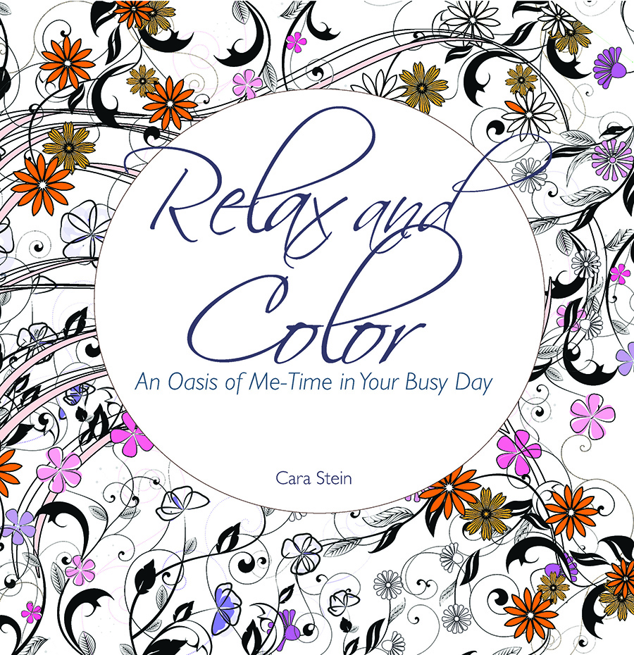 Relax and Color: An Oasis of Me-Time in Your Busy Day (Adult Coloring Books for Personal Growth Series)